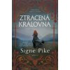 Ztracená královna - Signe Pike