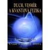 Duch, vesmír a kvantová fyzika - Hans-Peter Dürr