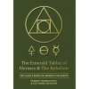 Emerald Tablet of Hermes & The Kybalion