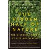 The Hidden Half of Nature: The Microbial Roots of Life and Health (Montgomery David R.)