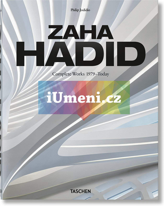 Zaha Hadid - Philip Jodidio, TASCHEN