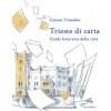 Trieste di carta. Guida letteraria della città