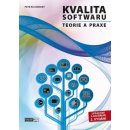 Kvalita softwaru - Teorie a praxe 2. vydání Petr Roudenský