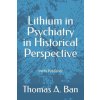 Lithium in Psychiatry in Historical Perspective