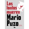 LOS TONTOS MUEREN (Mario Puzo)(Pevná)