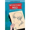 Neviditeľná Megi a jej (pred)posledný rok na základke - Ivana Ondriová