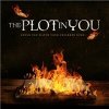 The Plot In You - Could You Watch Your Children Burn