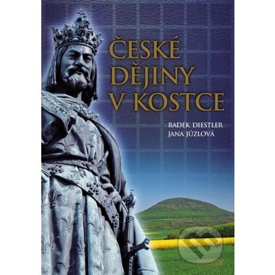 Dějiny českých zemí v datech - Radek Diestler, Jana Jůzlová