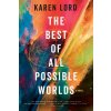 The Best of All Possible Worlds - Karen Lord