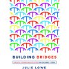Building Bridges: Biblical Counseling Activities for Children and Teens (Julie Lowe)(Brožovaná)