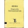Diagnostika. Pedagogickopsychologická diagnostika žáka s úvodem do diagnostické aplikace - Bohumil Hrabal