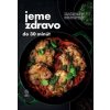 Jeme zdravo do 30 minút