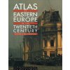 Atlas of Eastern Europe in the Twentieth Century (Benjamin Crampton)(Brožovaná)