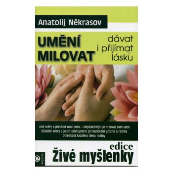 Umění milovat – dávat i přijímat lásku