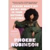 Please Don't Sit on My Bed in Your Outside Clothes - Phoebe Robinson