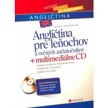 Angličtina pre leňochov a večných začiatočníkov + multimediálne CD Kolektív autorov