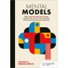 Mental Models: How understanding the mind can transform the way you work and learn (Rebekah Berlin)(Brožovaná)