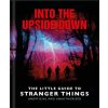 The Little Guide to Stranger Things (ORANGE HIPPO)(Pevná)