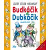 Budkáčik a Dubkáčik - Jozef Cíger Hronský, Peter Cpin (ilustrátor)