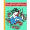 Learn Japanese Katakana Workbook for Beginners (Lover Of Rain)(Brožovaná)