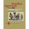 Komediální herectví v arénách Prozatímního divadla Mezi operetou a fraškou - Pavel Bár