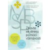 Zbavte se stresu pomocí všímavosti Linda Lehrhauptová 2020 (E-kniha)