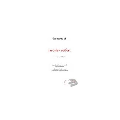The Poetry of Jaroslav Seifert - J. Seifert, E. translated by Osers