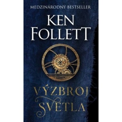 Výzbroj svetla - Ken Follett