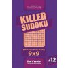 Killer Sudoku - 200 Hard to Master Puzzles 9x9 (Volume 12)