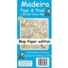 Madeira Tour and Trail Map paper edition
