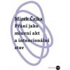 Přání jako mluvní akt a intencionální stav - Mirek Čejka
