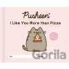 Pusheen: I Like You More than Pizza: A Fill-In Book - Claire Beltonová