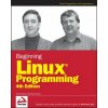 Beginning Linux Programming 4e (Neil Matthew)(Brožovaná)