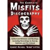 Complete Misfits Discography (Robert Michael Cotter)(Brožovaná)