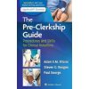 The Pre Clerkship Guide : Procedures and Skills for Clinical Rotations - Dr Adam Eltorai Paul George Steven Rougas
