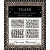 Tkaní (Christina Martinová)