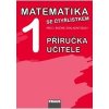 Matematika se Čtyřlístkem 1 pro ZŠ příručka učitele - Kolektiv autorů