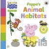 Learn with Peppa: Peppas Animal Habitats
