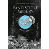 Fantastické medúzy - Michael Stavarič