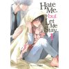 Hate Me, But Let Me Stay Vol. 1 (Brožovaná)