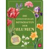 Die geheimnisvollen Botschaften der Blumen