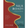 Silk Roads - Anna Ansari