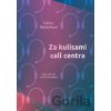 Za kulisami call centra - Ľubica Rybáriková