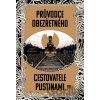 Průvodce obezřetného cestovatele Pustinami - Sarah Brooks