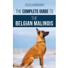 Complete Guide to the Belgian Malinois (Tarah Schwartz)(Pevná)