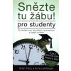 Snězte tu žábu! Pro studenty