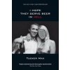 I Hope They Serve Beer in Hell (Tucker Max)(Brožovaná)