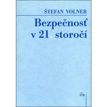 Bezpečnosť v 21. storočí - Volner Štefan