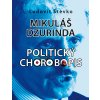 Mikuláš Dzurinda Politický chorobopis (Ľudovít Števko)