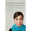 Between Two Worlds (Roxana Saberi)()